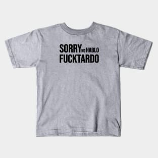 Fucktardo Kids T-Shirt